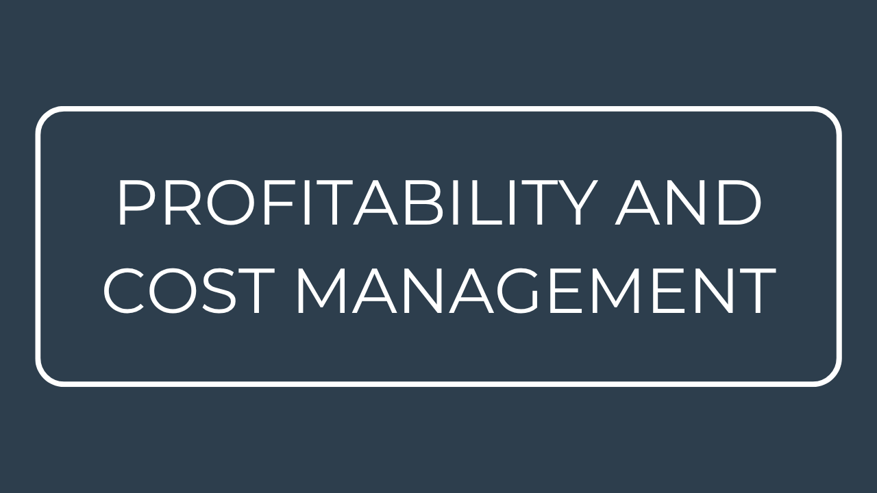 Profitability and Cost Management